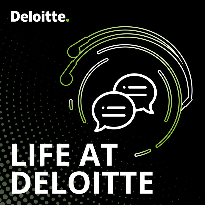 Life At Deloitte Podcast Deloitte Us Careers