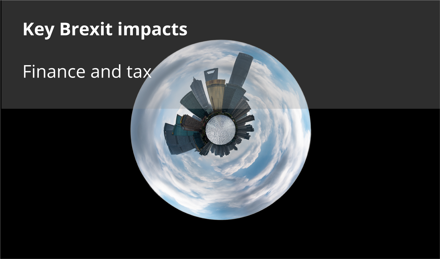 Key Brexit impacts: Finance and tax